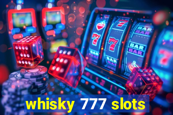 whisky 777 slots